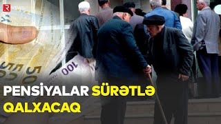 Azərbaycanda yeni sistem Pensiyalar sürətlə QALXACAQ [upl. by Crean]