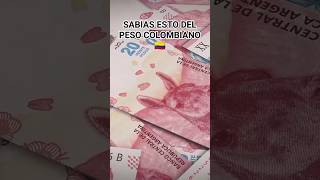 SABIAS ESTO DEL PESO COLOMBIANO  curiosidades mundo dinero sabiasque colombia [upl. by Lehet588]