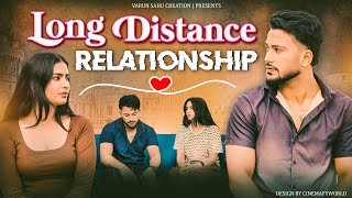 Long Distance Relationship  Pyaar  VARUN SAHU [upl. by Artima]