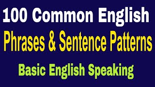 100 Common English Phrases and Sentence Patterns With Dialogue ● Basic English Speaking Lessons ✔ [upl. by Yellas744]