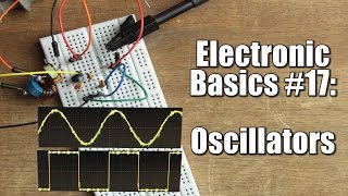 Electronic Basics 17 Oscillators  RC LC Crystal [upl. by Dorry]