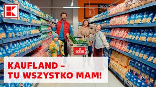 Kaufland  tu wszystko mam [upl. by Adnoek395]