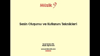 MÜZİK 9 Sesin Oluşumu ve Kullanım Teknikleri [upl. by Alta]