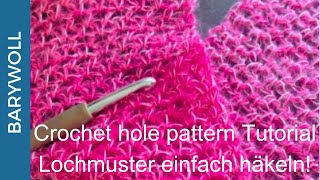 Lochmuster einfach häkeln  Crochet hole pattern Tutorial barywoll [upl. by Auqcinahs]