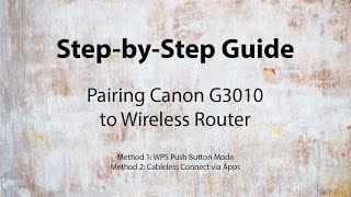 Canon G3010 WiFi Router Pairing  StepbyStep Guide with WPS Push Button or Canon PRINT Apps [upl. by Ogram]