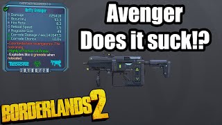 Borderlands 2 The Avenger Does it Suck [upl. by Meela]