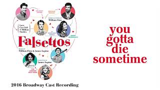 You Gotta Die Sometime — Falsettos Lyric Video 2016BC [upl. by Myra105]