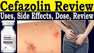 Cefazolin injection 1g review  Cefazolin Mechanism of Action  Uses Side Effects Dose warnings [upl. by Yellhsa268]