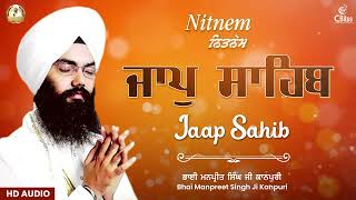 Jaap Sahib Full Path  ਜਾਪੁ ਸਾਹਿਬ  Nitnem  Morning Sikh Prayer  Bhai Manpreet Singh Ji Kanpuri [upl. by Utica]