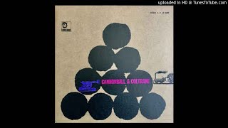 Cannonball amp Coltrane  01 Limehouse Blues [upl. by Liuqa]