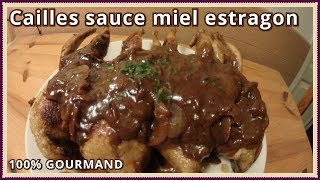 Recette de cailles sauce miel estragon [upl. by Ykcaj]