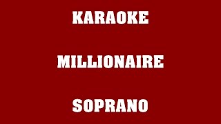 Millionaire  Soprano  KARAOKE [upl. by Florine]