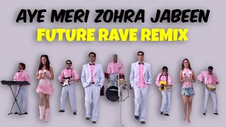 Aye Meri Zohra Jabeen  Future Rave Remix   Dj Raul Music  Bolly Rave  Bollywood Future Rave [upl. by Launam]