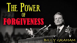 The Power of Forgiveness  Billy Graham [upl. by Selden]