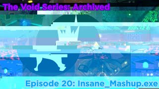 The Void Series Archived  Season 2 Episode 7 InsaneMashupexe No Dialogue [upl. by Acireh353]