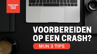 VOORBEREIDEN op een BEURSCRASH MIJN 3 TIPS  Beleggen binnen 5 minuten [upl. by Munt]