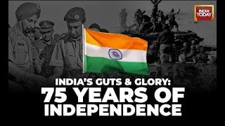 Independence Day 2022 The History Story amp Glory Of India Since 75 Years Of Independence Day [upl. by Aned]