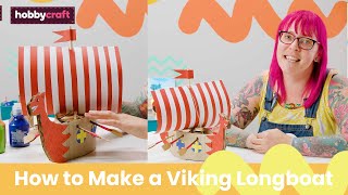 How to Make a Viking Longboat  Kids’ Craft Club  Hobbycraft [upl. by Herrmann425]