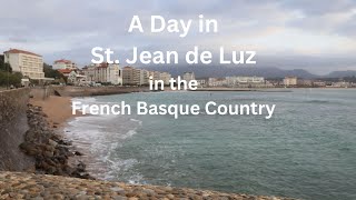 Cutest Town Ever St Jean de Luz Basque Country France [upl. by Nazay]