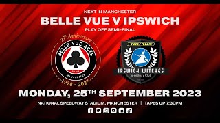 Speedway British Premiership Belle Vue Aces v Ipswich Witches  SemiFinal Monday Sept 25 2023 [upl. by Corrinne]