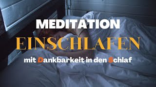 Einschlafmeditation – Dankbarkeit amp Ruhe für einen erholsamen Schlaf  Geführte Meditation [upl. by Nedgo]