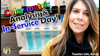 Colorimetric Analysis and InService Day  Teacher Life  Episode 14  MsRazz ChemClass [upl. by Molini]