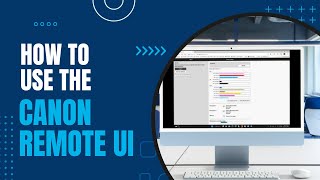 How to use the Canon Remote UI Software [upl. by Leonerd]