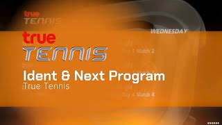 True Tennis  Ident  Next Program 2022 [upl. by Nnaitsirk560]