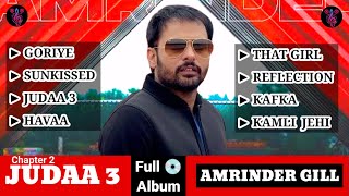 Amrinder Gill  Judaa 3 Album Chapter2  Amrinder Gill New Songs Full Album  Audio Jukebox 2024 [upl. by Elrem]