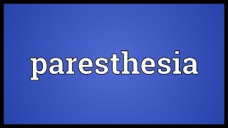 Paresthesia Meaning [upl. by Morgan]