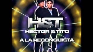 Gata Salvaje  Hector amp Tito Ft Daddy Yankee Nicky Jam [upl. by Sy]