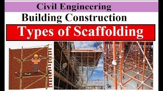 Types of Scaffolding  Scaffolding  Building Construction  Civil Engineering [upl. by Prichard]