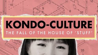 KondoCulture The Fall of the House of Stuff [upl. by Yatnoed]