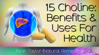 Choline Benefits amp Uses Vitamin B18 [upl. by Ymiaj]