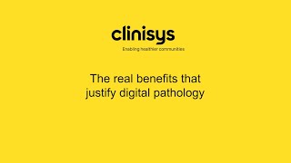 Clinisys US The real benefits that justify a digital pathology program  Clinisys Customer Summit [upl. by Acinhoj]