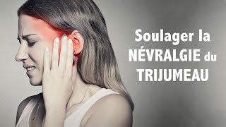 Soulager la névralgie du nerf trijumeau infos et conseils [upl. by Nnylireg]