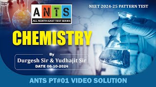 ANTS PT01  Chemistry Video Solution  NEET Pattern Test  Potential amp Concept Educations [upl. by Attenor]