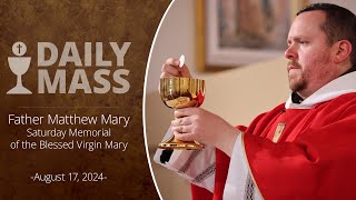 Catholic Daily Mass  Daily TV Mass  August 17 2024 [upl. by Lee]