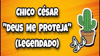 CHICO CÉSAR  “Deus Me Proteja” legendado [upl. by Ynehteb]