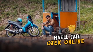 MAELL JADI OJEK ONLINE [upl. by Dettmer]