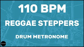 Reggae Steppers  Drum Metronome Loop  110 BPM [upl. by Nommad]