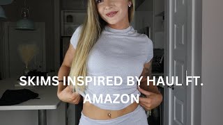 SKIMS INSPIRED BY HAUL FT AMAZON [upl. by Auerbach]