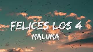 Felices Los 4  Maluma LetraLyrics 🎵 [upl. by Adnat]