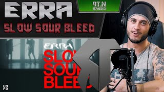 ERRA  Slow Sour Bleed РЕАКЦИЯ [upl. by Kast]