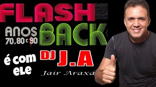 FLASH BACK DJ JAIR ARAXÁ 12102024 [upl. by Llerrem]