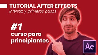 TUTORIAL de AFTER EFFECTS en ESPAÑOL para PRINCIPIANTES 001 📈 [upl. by Zoie]