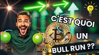 Cest quoi un Bull Run  Comment repérer comprendre et exploiter les opportunités dans les CRYPTOS [upl. by Acul]