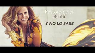 Pastora Soler  Y no lo sabe Lyric Video [upl. by Isador]