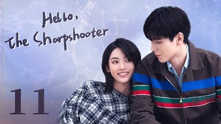 【ENG SUB】Hello the Sharpshooter 11  Sports Romance  Hu Yi Tian Xing Fei  KUKAN Drama [upl. by Nnaaras]