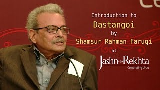 Introduction to Dastangoi by Shamsur Rahman Faruqi at JashneRekhta [upl. by Reprah]